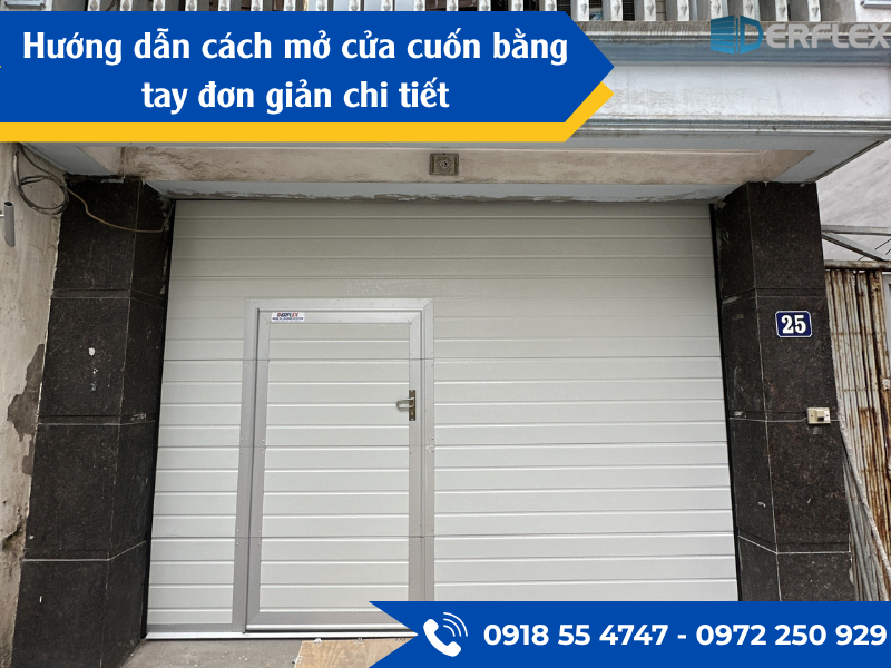 Hướng dẫn cách mở cửa cuốn bằng tay đơn giản chi tiết