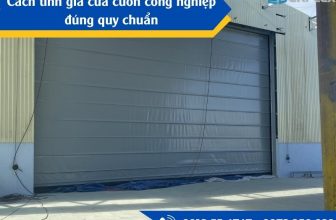 Cách tính giá cửa cuốn công nghiệp đúng quy chuẩn
